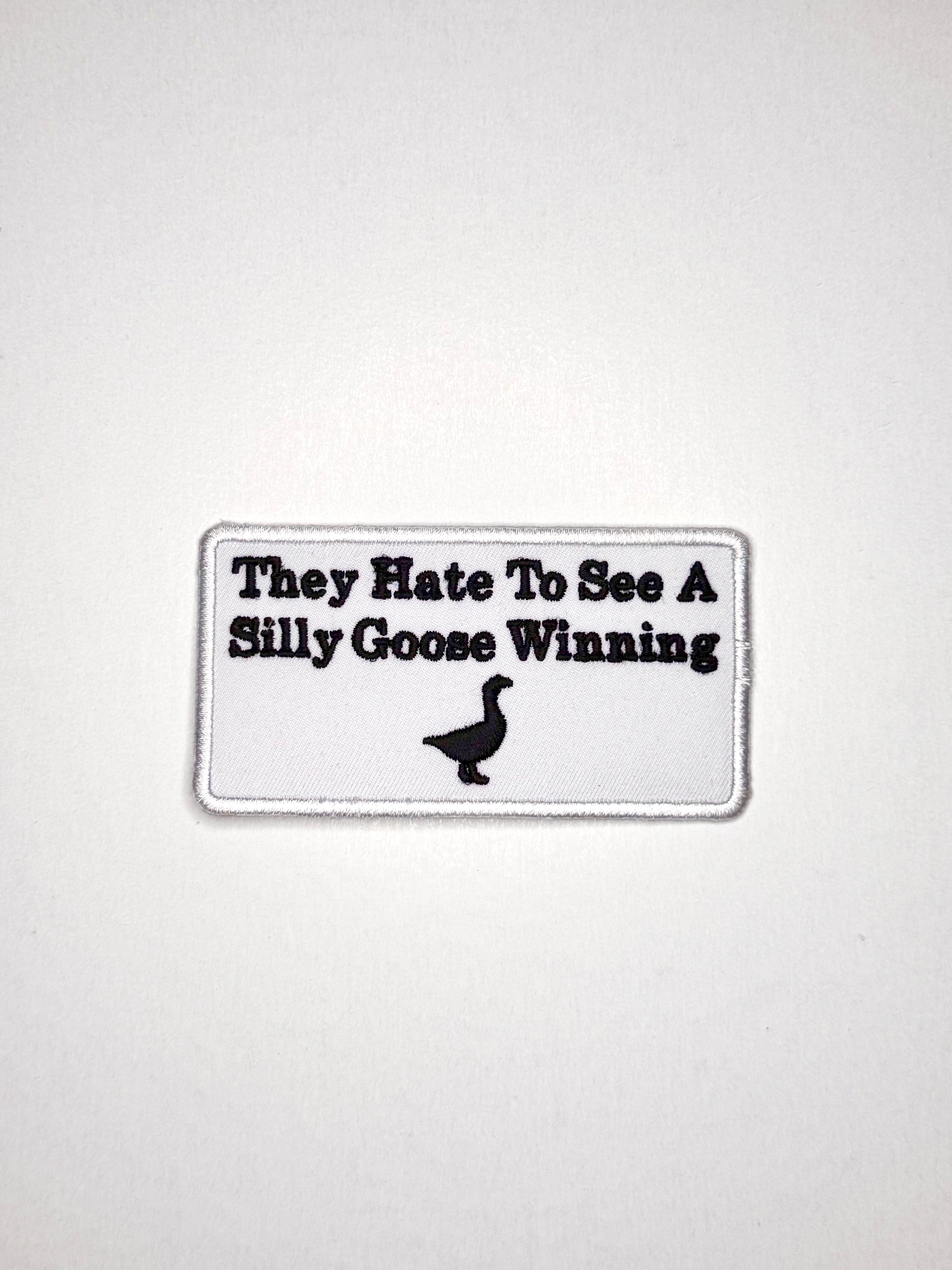 They Hate to See a Silly Goose Winning Patch