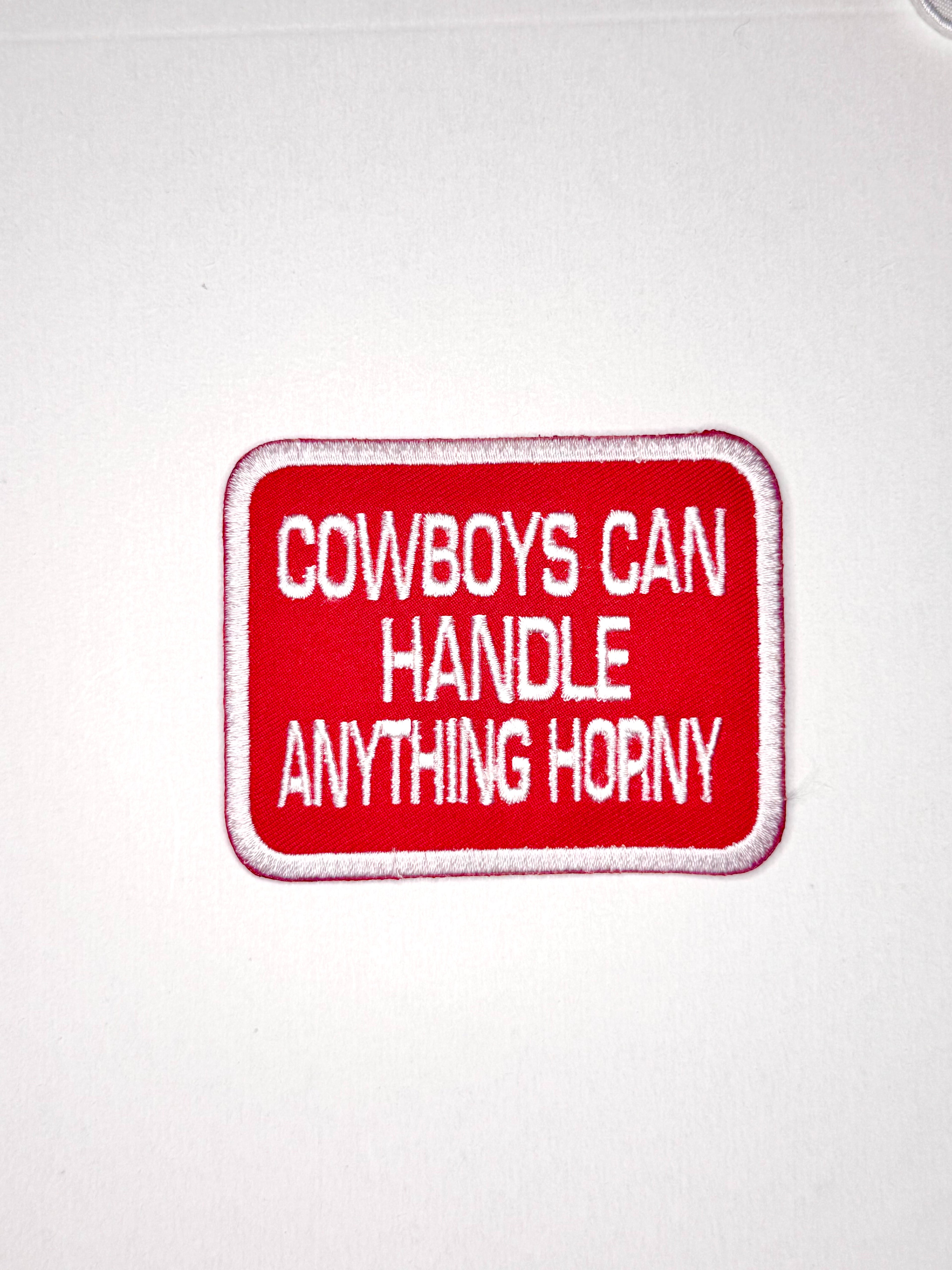 Cowboys Can Handle Anything Horny Patch