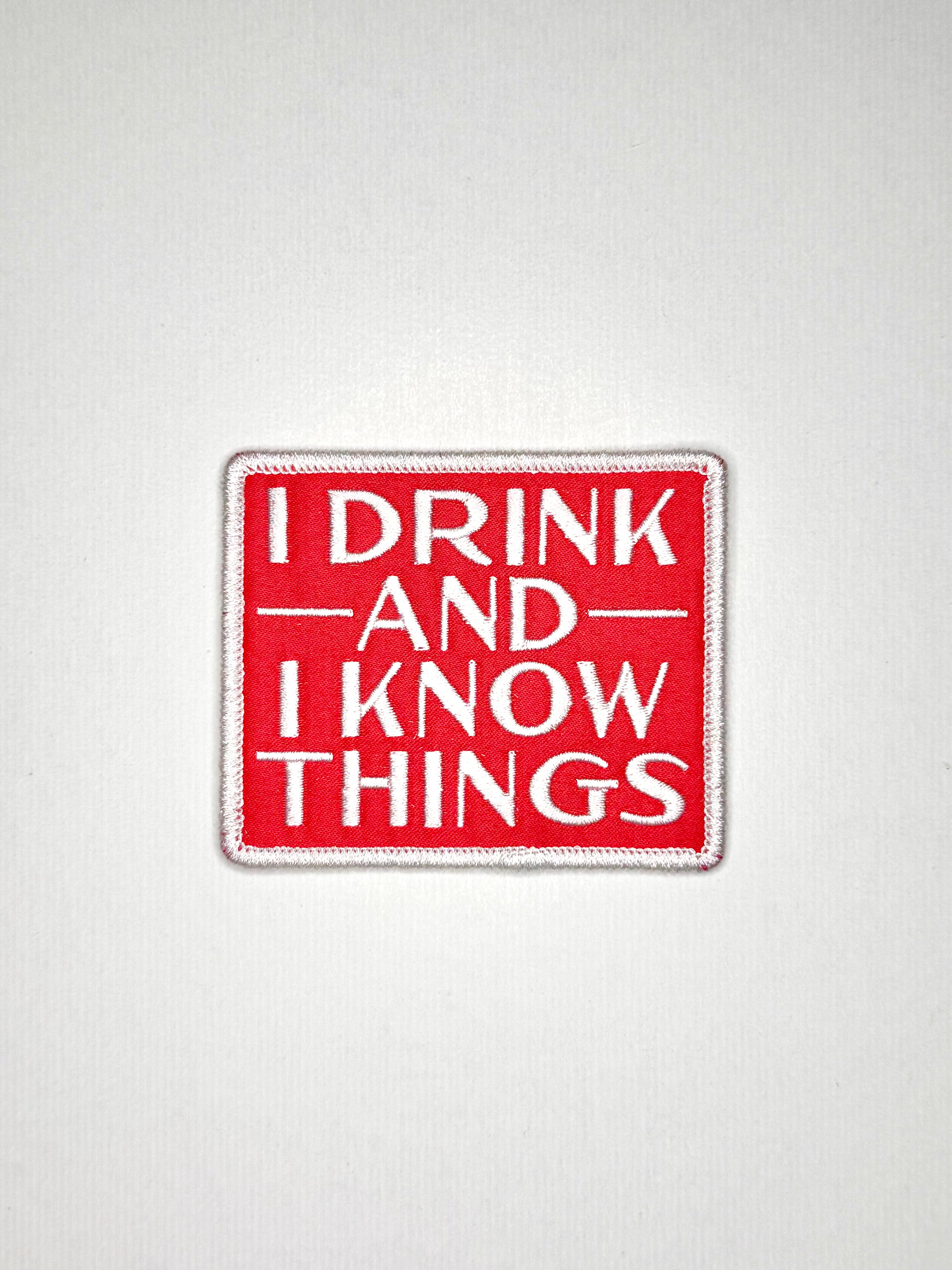 I Drink and I know Things Patch