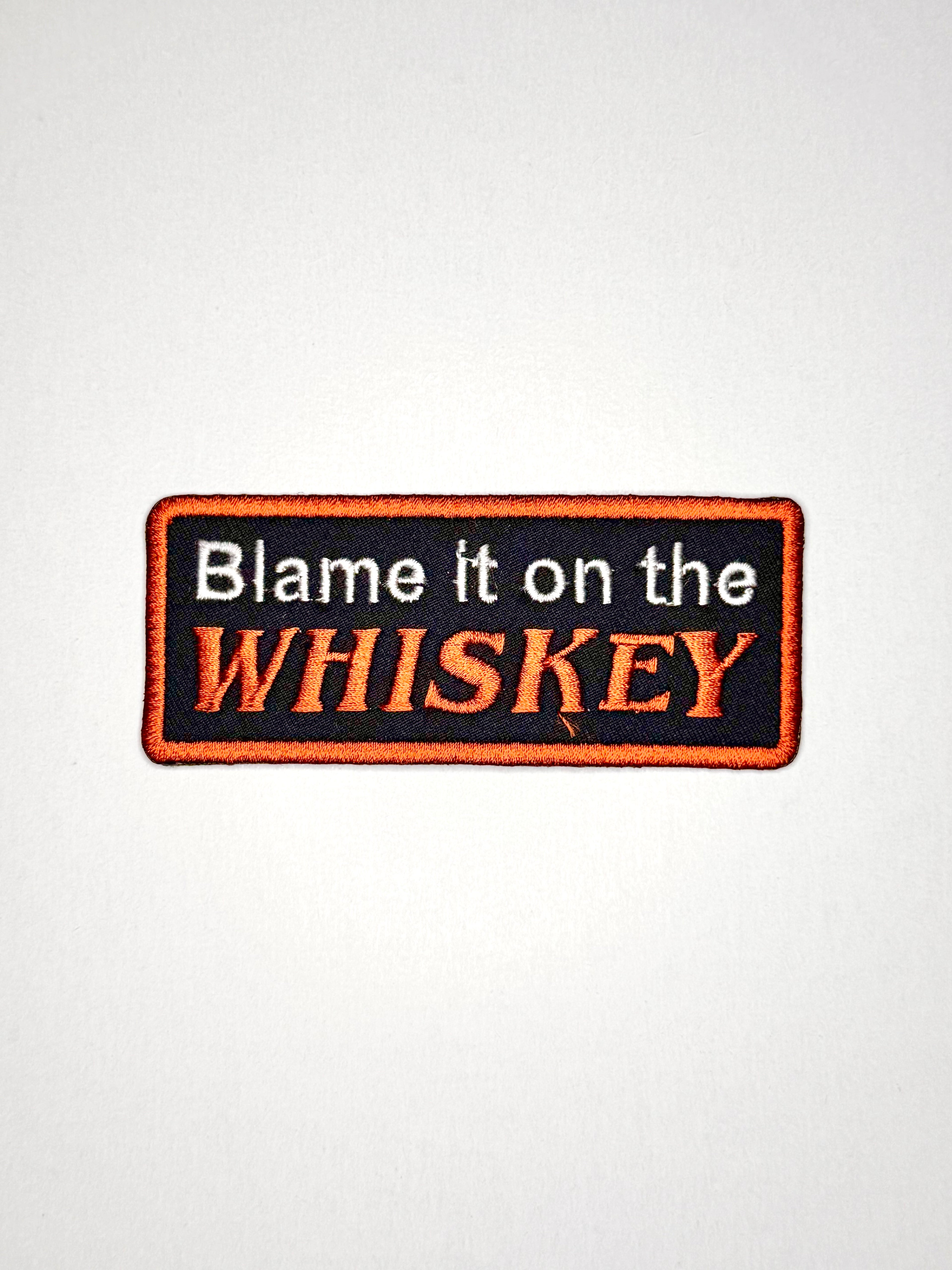Blame It On Whiskey Patch